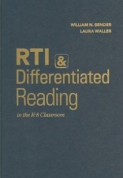 RTI & Differentiated Reading in the K-8 Classroom - Bender, William N.; Waller, Laura