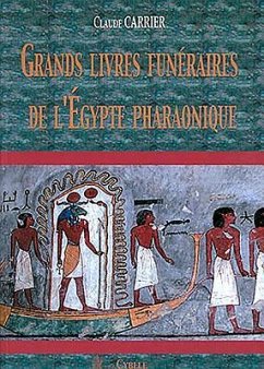 Grands Livres Funéraires de l'Égypte Pharaonique - Carrier, C.