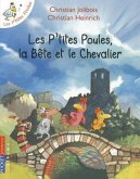 Les P'Tites Poules, la Bete Et le Chevalier