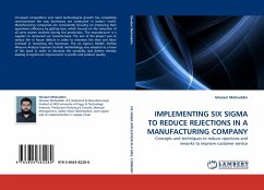 IMPLEMENTING SIX SIGMA TO REDUCE REJECTIONS IN A MANUFACTURING COMPANY - Mohiuddin, Ghulam