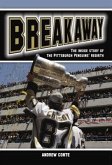 Breakaway: The Inside Story of a Hockey Team's Rebirth