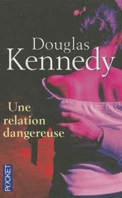 Une Relation Dangereuse - Kennedy, Douglas