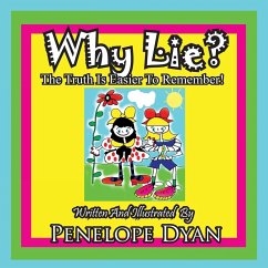 Why Lie? The Truth Is Easier To Remember! - Dyan, Penelope