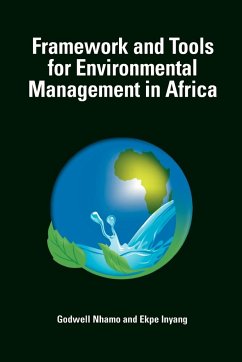Framework and Tools for Environmental Management in Africa - Nhamo, Godwell; Inyang, Ekpe