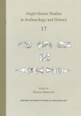 Anglo-Saxon Studies in Archaeology and History: Volume 17