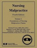 Nursing Malpractice, Volume 1: Foundations of Nursing Malpractice Claims