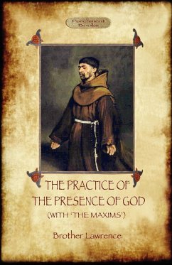 The Practice of the Presence of God - The Best Rule of Holy Life - Lawrence, Brother