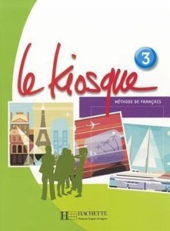 Le Kiosque: Niveau 3 Livre de L'Eleve - Gallon, Fabienne; Gallon