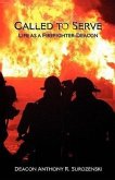 Called to Serve: Life as a Firefighter-Deacon