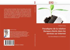 Paradigme de la relation Banque-clients dans les services sur Internet - Enonga, Sebastien