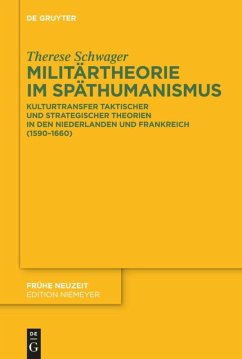 Militärtheorie im Späthumanismus - Schwager, Therese