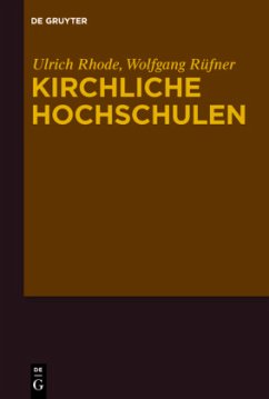Kirchliche Hochschulen - Rhode, Ulrich; Rüfner, Wolfgang