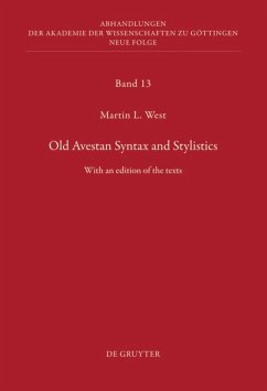 Old Avestan Syntax and Stylistics - West, Martin L.