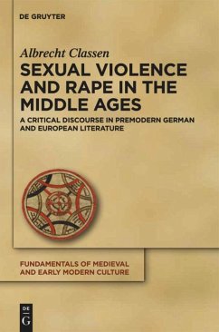 Sexual Violence and Rape in the Middle Ages - Classen, Albrecht