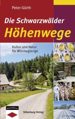 Die Schwarzwälder Höhenwege - Gürth, Peter