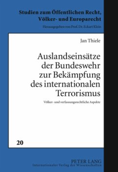 Auslandseinsätze der Bundeswehr zur Bekämpfung des internationalen Terrorismus - Thiele, Jan