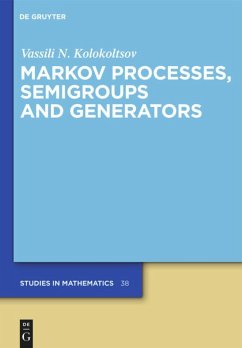 Markov Processes, Semigroups and Generators - Kolokoltsov, Vassili N.