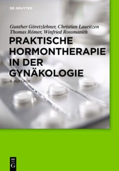 Praktische Hormontherapie in der Gynäkologie - Göretzlehner, Gunther;Lauritzen, Christian;Römer, Thomas