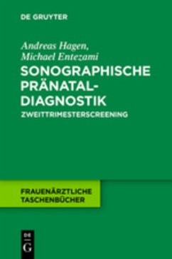 Sonographische Pränataldiagnostik - Hagen, Andreas;Entezami, Michael