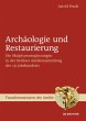 Archäologie und Restaurierung - Bild 1