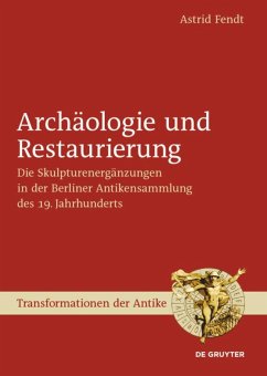 Archäologie und Restaurierung - Fendt, Astrid