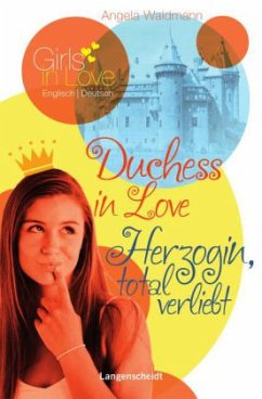 Duchess in Love - Herzogin, total verliebt - Waidmann, Angela