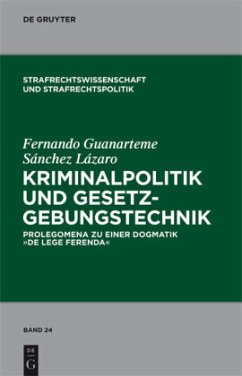 Kriminalpolitik und Gesetzgebungstechnik - Sánchez Lázaro, Fernando G.