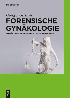 Forensische Gynäkologie - Gerstner, Georg J.