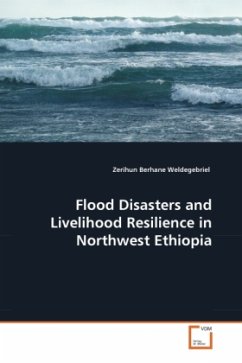 Flood Disasters and Livelihood Resilience in Northwest Ethiopia - Weldegebriel, Zerihun Berhane