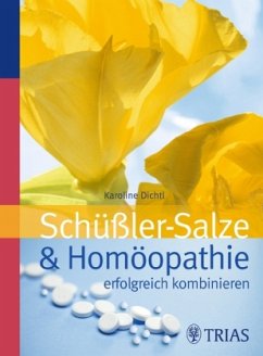 Schüssler-Salze & Homöopathie erfolgreich kombinieren - Dichtl, Karoline