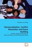 Democratization, Conflict Resolution and Peace Building