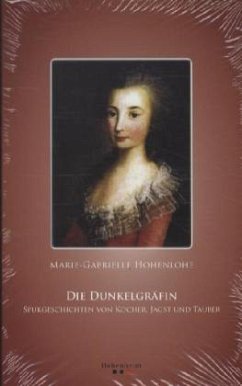 Die Dunkelgräfin - Hohenlohe, Marie-Gabrielle