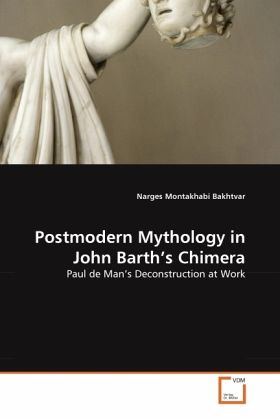 Postmodern Mythology in John Barth's Chimera