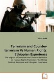Terrorism and Counter-terrorism Vs Human Rights: Ethiopian Experience