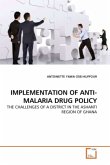 IMPLEMENTATION OF ANTI-MALARIA DRUG POLICY