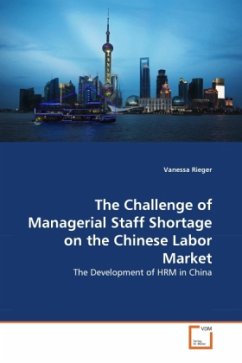 The Challenge of Managerial Staff Shortage on the Chinese Labor Market - Rieger, Vanessa