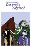 Der große Argisch