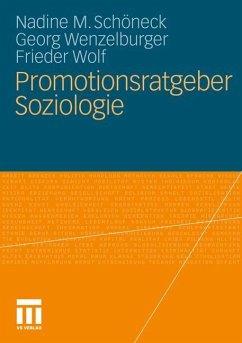 Promotionsratgeber Soziologie - Schöneck, Nadine M.;Wenzelburger, Georg;Wolf, Frieder