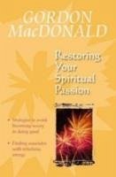 Restoring Your Spiritual Passion - MacDonald, Gail