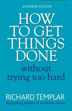 How to Get Things Done Without Trying Too Hard - Templar, Richard