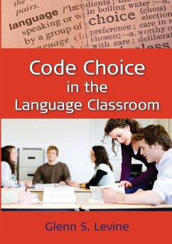 Code Choice in the Language Classroom - Levine, Glenn S.