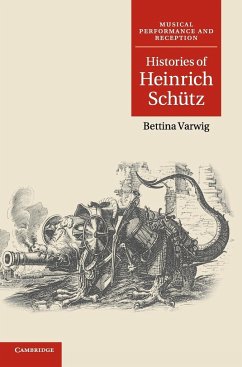 Histories of Heinrich Schütz - Varwig, Bettina