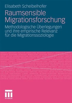 Raumsensible Migrationsforschung - Scheibelhofer, Elisabeth