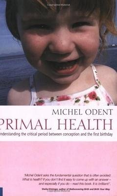Primal Health - Odent, Michel