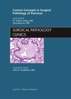 Current Concepts in Surgical Pathology of the Pancreas, An Issue of Surgical Pathology Clinics - Adsay, Volkan;Basturk, Olca