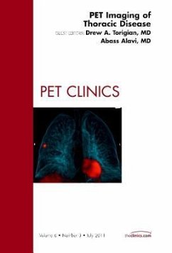 PET Imaging of Thoracic Disease, An Issue of PET Clinics - Torigian, Drew A.;Alavi, Abass