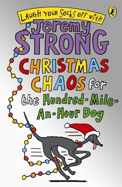 Christmas Chaos for the Hundred-Mile-An-Hour Dog - Strong, Jeremy