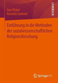 Einführung in die Methoden der sozialwissenschaftlichen Religionsforschung - Pickel, Gert;Sammet, Kornelia