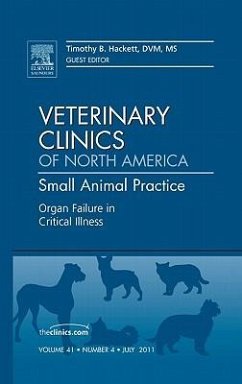 Organ Failure in Critical Illness, An Issue of Veterinary Clinics: Small Animal Practice - Hackett, Tim