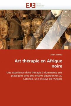 Art Thérapie En Afrique Noire - Tisseau, Anaïs